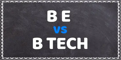 difference between be and btech