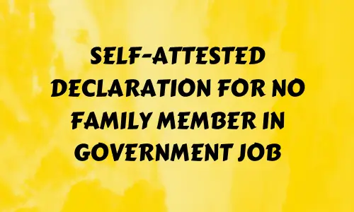 Self-Attested Declaration For No Family Member In Government Job